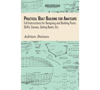 Adrian Neison Practical Boat Building for Amateurs (Tascabile)