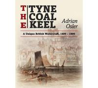 Adrian Osler The Tyne Coal Keel (Tascabile)