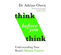 Adrian Owen Think Before You Think (Copertina rigida) (PRESALE 13/08/2026)
