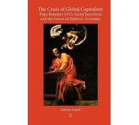 Adrian Pabst The Crisis of Global Capitalism (Tascabile)