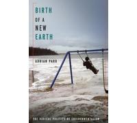 Adrian Parr Birth of a New Earth (Tascabile) New Directions in Critical Theory