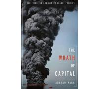 Adrian Parr The Wrath of Capital (Copertina rigida)