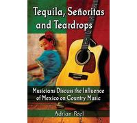 Adrian Peel Tequila, Senoritas and Teardrops (Tascabile)