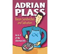 Adrian Plass Bacon Sandwiches and Salvation (Tascabile)