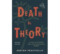 Adrian Praetzellis Death by Theory (Tascabile)