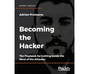 Adrian Pruteanu Becoming the Hacker (Tascabile)