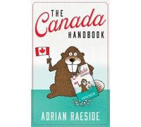 Adrian Raeside The Canada Handbook (Tascabile)