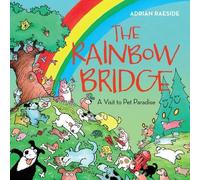 Adrian Raeside The Rainbow Bridge (Copertina rigida)