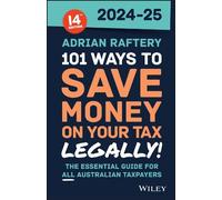 Adrian Raftery 101 Ways to Save Money on Your Tax - Legally 2024 - (Tascabile)