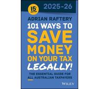 Adrian Raftery 101 Ways to Save Money on Your Tax - Legally 2025 - (Tascabile)