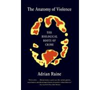 Adrian Raine The Anatomy of Violence (Tascabile)