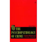 Adrian Raine The Psychopathology of Crime (Tascabile)