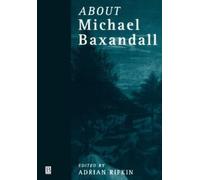 Adrian Rifkin About Michael Baxandall (Tascabile) Art History Special Issues