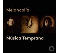 Musica Temprana Música Temprana: Melancolía (CD) Album