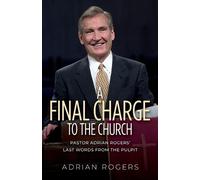 Adrian Rogers A Final Charge to the Church (Tascabile)