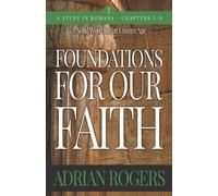 Adrian Rogers Foundations For Our Faith (Volume 2; 2nd Edition) (Tascabile)