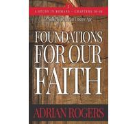 Adrian Rogers Foundations For Our Faith (Volume 3; 2nd Edition) (Tascabile)