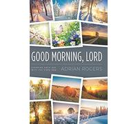 Adrian Rogers Good Morning, Lord (Copertina rigida)