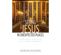 Adrian Rogers Seeing Jesus in Unexpected Places (Tascabile)
