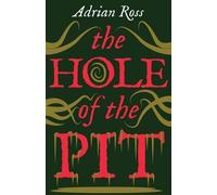 Adrian Ross The Hole of the Pit (Tascabile)