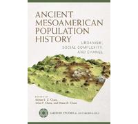 Adrian S.Z. Chase Ancient Mesoamerican Population History (Copertina rigida)