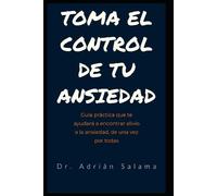 Adrián Salama Toma el control de tu ansiedad (Tascabile)