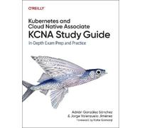 Adrian Sanchez Jorge Kubernetes and Cloud Native Associate (KCNA) S (Tascabile)