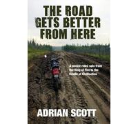 Adrian Scott The Road Gets Better from Here (Tascabile)