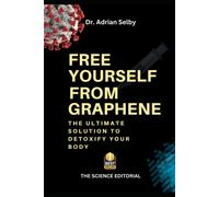 Adrian Selby Free Yourself from Graphene (Tascabile)
