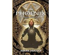 Adrian Sherlock The Phoenix Complete Series Guide (Tascabile)