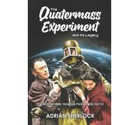 Adrian Sherlock The Quatermass Experiment and its Legacy (Tascabile)