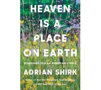 Adrian Shirk Heaven Is a Place on Earth (Copertina rigida)