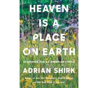 Adrian Shirk Heaven Is a Place on Earth (Copertina rigida)