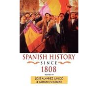 Adrian Shubert Spanish History since 1808 (Tascabile)