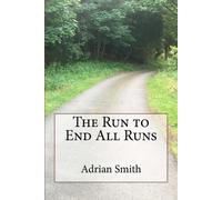 Adrian Smith The Run to End All Runs (Tascabile)
