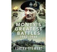 Adrian Stewart Monty's Greatest Battles 1942-1945 (Copertina rigida)