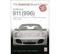 Porsche 911(996): Carrera, Carrera 4, Targa, GT3, GT3RS and Turbo Models, 1997 to 2005