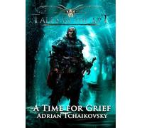 Adrian Tchaikovsky A Time for Grief (Tascabile)