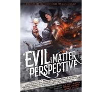 Adrian Tchaikovsky Bradley P Beaulieu R Scot Evil is a Matter of Per (Tascabile)