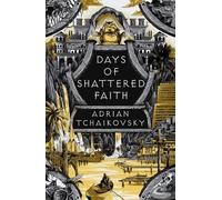 Adrian Tchaikovsky Days of Shattered Faith (Copertina rigida)