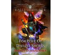 Adrian Tchaikovsky For Love of Distant Shores (Tascabile) Tales of the Apt