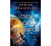 Adrian Tchaikovsky Lords of Uncreation (Tascabile) Final Architecture