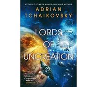 Adrian Tchaikovsky Lords of Uncreation (Tascabile) Final Architecture