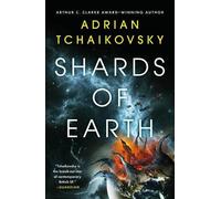 Adrian Tchaikovsky Tchaikovsky Adrian Shards of Earth (Copertina rigida)