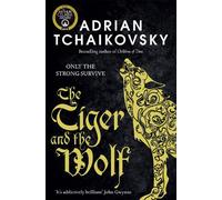 Adrian Tchaikovsky Tchaikovsky Adrian The Tiger and the Wolf (Tascabile)