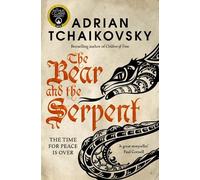 Adrian Tchaikovsky – The Bear and the Serpent – Echoes of the Fall – Tascabile