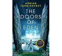 Adrian Tchaikovsky The Doors of Eden (Tascabile)