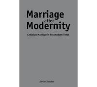 Adrian Thatcher Marriage after Modernity (Tascabile)