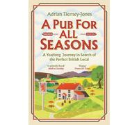 Adrian Tierney-Jones A Pub For All Seasons (Tascabile)