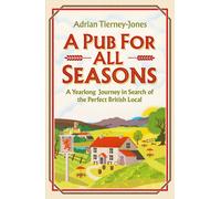 Adrian Tierney-Jones A Pub For All Seasons (Tascabile) (PRESALE 11/09/2025)